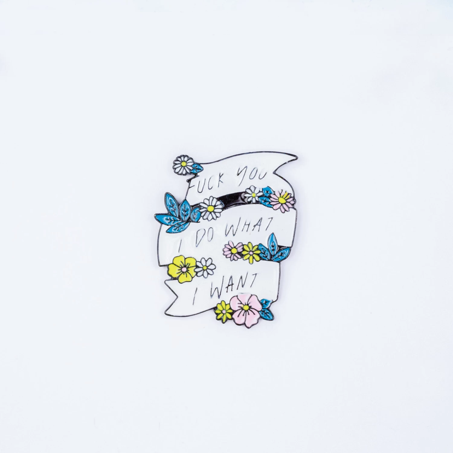 Fu*k You I Do What I Want Enamel Pin – #93 3 Fu*k You I Do What I Want Enamel Pin – #93