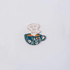 You’re Tea-Riffic Enamel Pin – #184