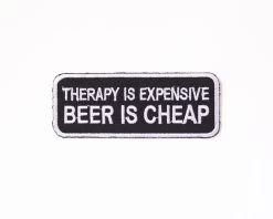 Therapy Is Expensive, Beer Is Cheap Patch