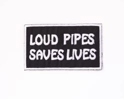 Loud Pipes Saves Lives Patch