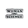 Woman In Science Enamel Pin – #315 -Fusion Charm Shop SPP Cybershop March 70
