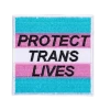 Protect Trans Lives Patch -Fusion Charm Shop SPP Cybershop Nov 17