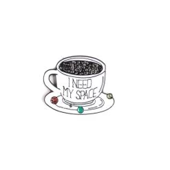 I Need My Space Coffee Cup Enamel Pin – #208